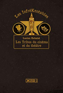 Couverture du livre Les Tribus du cinéma et du théâtre - de Lucien Rebatet