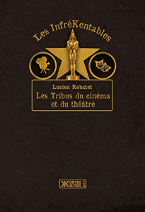 Couverture du livre Les Tribus du cinéma et du théâtre par Lucien Rebatet