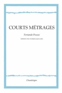 Cover of the book Courts métrages - by Fernando&nbsp;Pessoa and Patrick&nbsp;Quillier