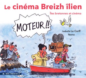 Couverture du livre Le Cinéma Breizh îlien par Isabelle Le Corff