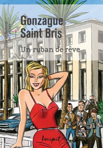 Couverture du livre Un ruban de rêve - de Gonzague Saint Bris