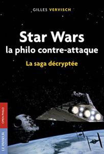 Cover of the book Star Wars, la philo contre-attaque - by Gilles Vervisch