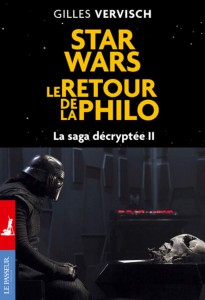 Couverture du livre Star Wars, le retour de la philo - de Gilles Vervisch