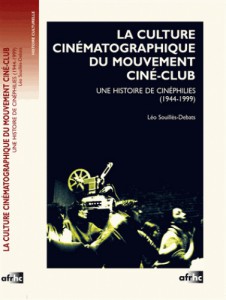 Couverture du livre La Culture cinématographique du mouvement ciné-club - de Léo Souillés-Debats