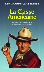 Couverture du livre La Classe américaine par Michel Hazanavicius et Dominique Mézerette