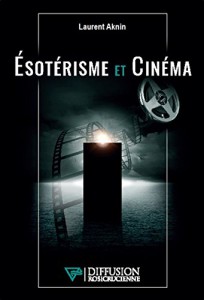 Couverture du livre Esotérisme et Cinéma par Laurent Aknin