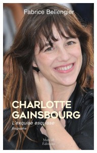 Couverture du livre Charlotte Gainsbourg - de Fabrice Bellengier