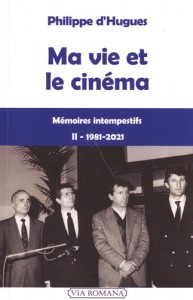 Couverture du livre Ma vie de cinéma II par Philippe d'Hugues