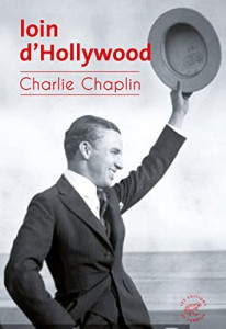 Couverture du livre Loin d'Hollywood par Charles Chaplin