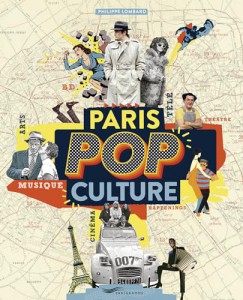 Couverture du livre Paris pop culture par Philippe Lombard