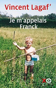 Couverture du livre Je m'appelais Franck par Vincent Lagaf