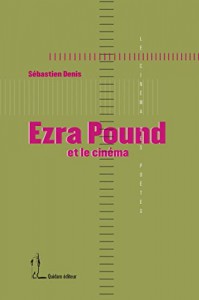 Couverture du livre Ezra Pound et le cinéma par Sébastien Denis