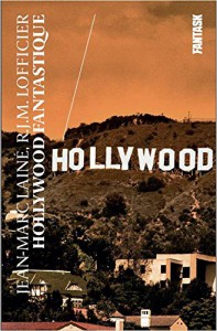 Cover of the book Hollywood Fantastique - by Jean-Marc Lainé and Jean-Marc Lofficier