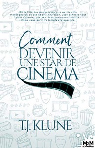Couverture du livre Comment devenir une star de cinéma par T.J. Klune