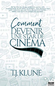 Couverture du livre Comment devenir une star de cinéma - de T.J. Klune