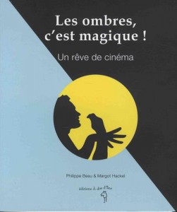 Couverture du livre Les ombres, c'est magique ! par Philippe Beau et Margot Hackel