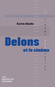 Couverture du livre Delons et le cinéma - de Karine Abadie