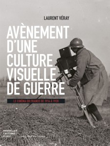 Couverture du livre Avènement d'une culture visuelle de guerre par Laurent Véray