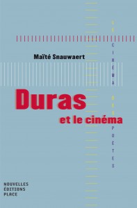 Couverture du livre Duras et le cinéma - de Maïté Snauwaert