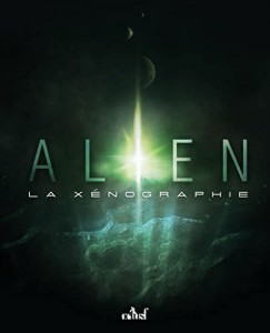 Couverture du livre Alien - La xénographie par Collectif dir. Nicolas Martin et Simon Riaux