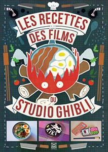 Couverture du livre Les Recettes des films du Studio Ghibli par Minh-Tri Vo et Claire-France Thévenon