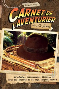 Couverture du livre Carnet de l'aventurier du Dr Jones - de François Rey