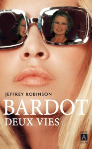 Couverture du livre Bardot, deux vies par Jeffrey Robinson