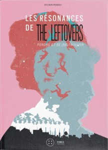 Couverture du livre Les Résonances de The Leftovers - de Sylvain Romieu
