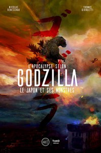 Couverture du livre L'Apocalypse selon Godzilla - de Nicolas Deneschau et Thomas Giorgetti
