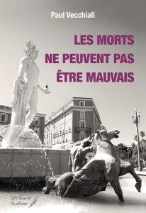 Cover of the book Les morts ne peuvent pas être mauvais - by Paul Vecchiali