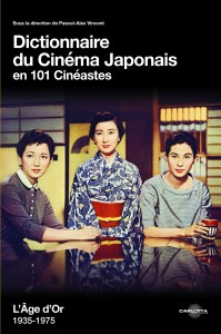 Couverture du livre Dictionnaire du cinéma japonais en 101 cinéastes - Collectif
