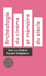Couverture du livre Archéologie du cinéma et mémoire du siècle par Jean-Luc Godard et Youssef Ishaghpour