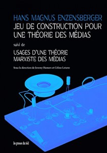 Couverture du livre Jeu de construction pour une théorie des médias par Hans Magnus Enzensberger, Jeremy Hamers et Celine Letawe