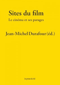 Couverture du livre Sites du film - Sous la direction de Jean-Michel Durafour