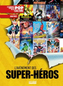 Couverture du livre L'Avènement des Super-héros - 1939-1999 par John Prate