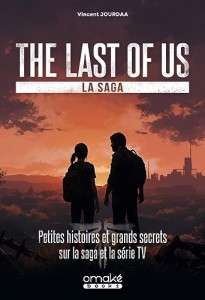 Couverture du livre The Last of Us, la saga par Vincent Jourdaa
