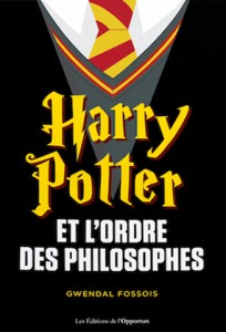 Couverture du livre Harry Potter et l'ordre des philosophes - de Gwendal Fossois