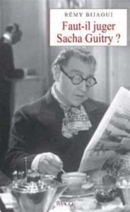Couverture du livre Faut-il juger Sacha Guitry ? - de Rémy Bijaoui