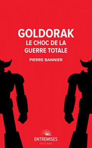 Couverture du livre Goldorak - de Pierre Bannier