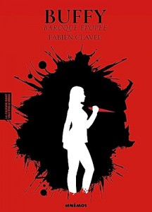 Couverture du livre Buffy, baroque épopée par Fabien Clavel