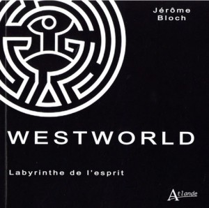 Cover of the book Westworld - by Jérôme Bloch