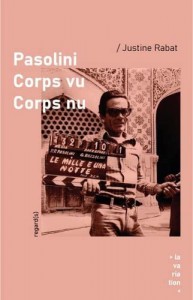 Couverture du livre Pasolini corps vu - de Justine Rabat