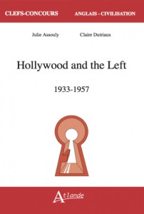 Couverture du livre Hollywood et les gauches - de Julie Assouly et Claire Dutriaux