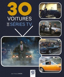 Cover of the book 30 voitures de séries TV - by Jean-François Rivière