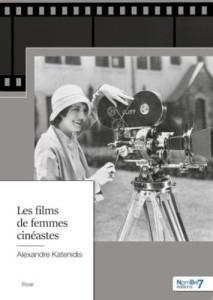 Couverture du livre Les films de femmes cinéastes par Alexandre Katenidis