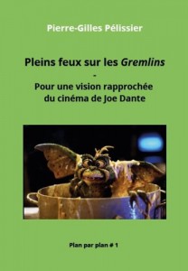 Couverture du livre Pleins feux sur les Gremlins - de Pierre-Gilles Pélissier