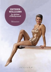 Cover of the book Esther Williams, la sirène d'Hollywood. Mémoires - by Esther Williams
