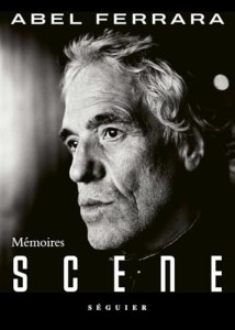 Cover of the book Scène - by Abel&nbsp;Ferrara