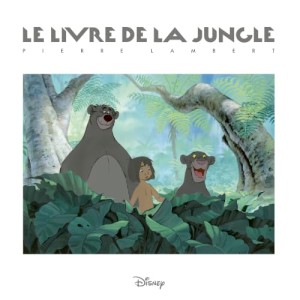 Couverture du livre Le Livre de la jungle - de Pierre&nbsp;Lambert
