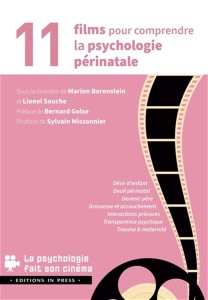 Cover of the book 11 films pour comprendre la psychologie périnatale - by Lionel Souche and Marion Borenstein